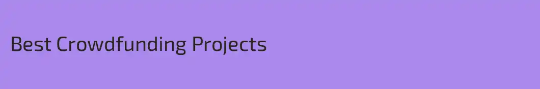 Best Crowdfunding Projects